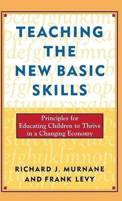 Teaching the New Basic Skills: Principles for Educating Children to Thrive i...