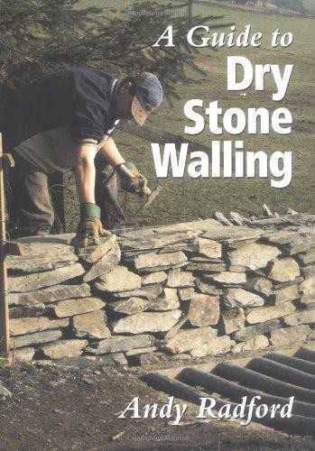 A Guide to Dry Stone Walling - Radford, Andy