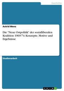 "Die \"Neue Ostpolitik\" Der Sozialliberalen Koalition 1969-74: Konzepte, Motive Un"-image