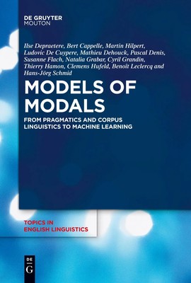 Models of Modals From Pragmatics and Corpus Linguistics to Machine Learning Buch