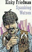 Spanking Watson-Kinky Friedman