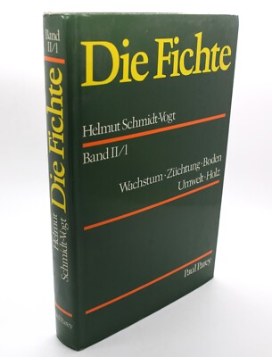 Die Fichte - Band II/1 Wachstum Zuchtung Boden Umwelt Holz Schmidt-Vogt 1986