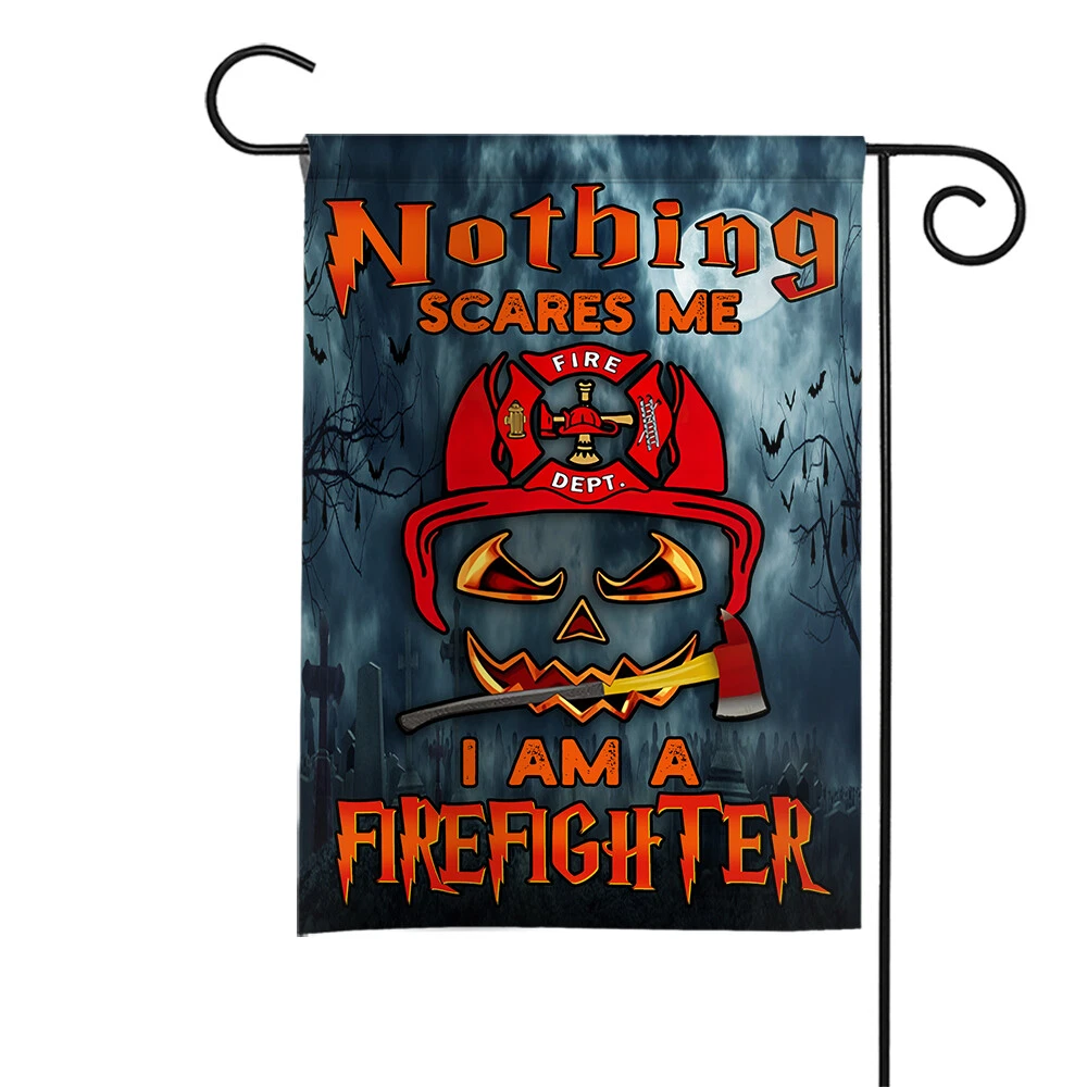 Nothing Scares Me I'm A Firefighter Flag, Halloween Firefighter Pumpkin Flag