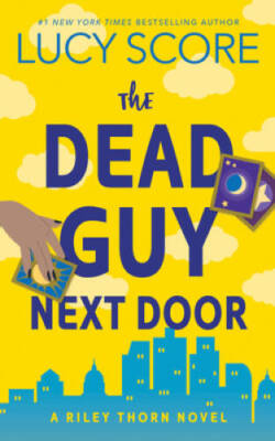 The Dead Guy Next Door: A Riley Thorn Novel (Riley Thorn, 1) - VERY GOOD