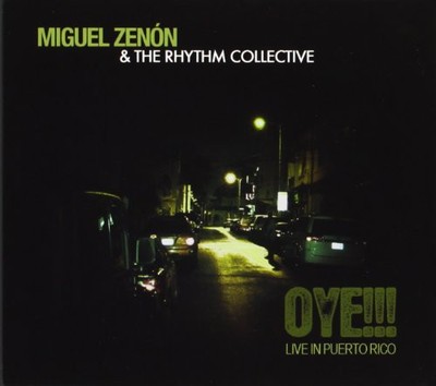 MIGUEL ZENON  THE R - Oye!!! Live In Puerto Rico - New CD - 96 - B11501z