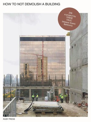 How to not demolish a building | Freek Persyn (u. a.) | Taschenbuch | Englisch