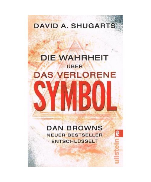 Die Wahrheit über das verlorene Symbol: Dan Browns neuer Bestseller entschlüss