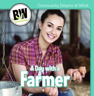 A Day With a Farmer; Community Helpers at - paperback, 9781502658104, Katie Kawa