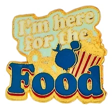 Park Food Collection I'm Here For The Food Disney World Trading Pin ~ Brand New