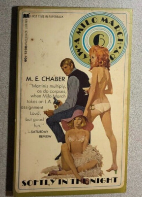 SOFTLY IN THE NIGHT Milo March #6 by M.E. Chaber (1970) Paperback ...