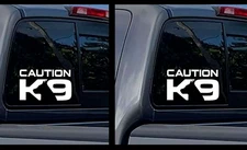 Caution K9 TWO White Vinyl Graphic Decals- Car Truck Windows Auto Camper SUV