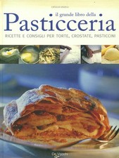 IL GRANDE LIBRO DELLA PASTICCERIA CUCINA / VINO CATULLO USUELLI DE VECCHI 2006.