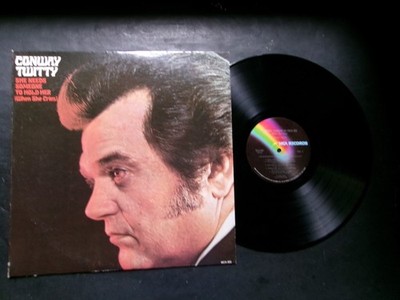 SHE NEEDS SOMEONE TO HOLD HER Conway Twitty 33 rpm record MCA 303