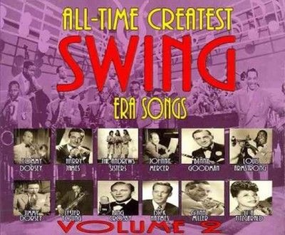 Vol. 2-all Time Greatest Swing Era Songs - All Time Greatest Swing Era Songs Com