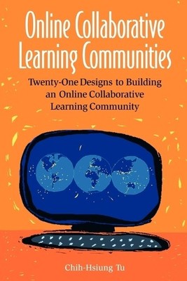 Online Collaborative Learning Communities - 9781591581550