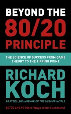 Beyond the 80/20 Principle by Richard Koch (Paperback Book)