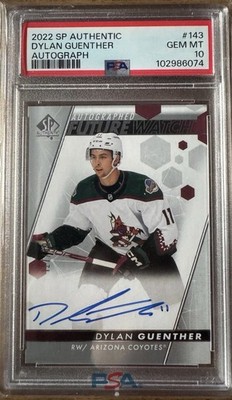 2022-23 SP Authentic Dylan Guenther Future Watch Auto /999 Rookie RC #143 PSA 10