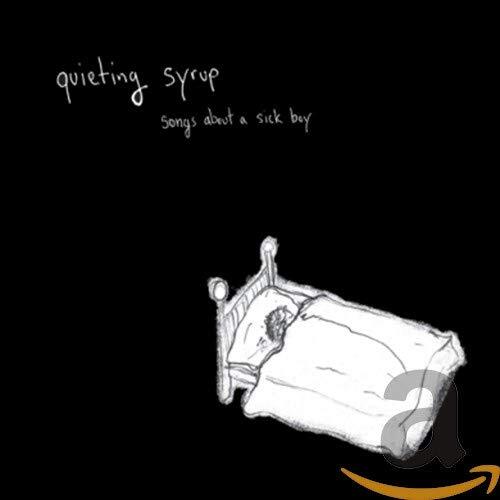 Quieting Syrup Songs About a Sick Boy (CD)