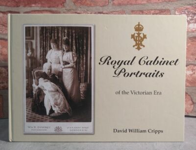 Royal Cabinet Portraits Of The Victorian Era Hardback David William Cripps 1/1 