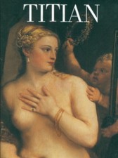 TITIAN (RIZZOLI ART CLASSICS) By Cecilia Gibellini & Corrado Cagli **BRAND NEW**