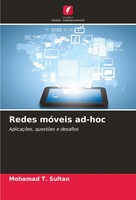 Redes MóVeis Ad-Hoc AplicaçõEs, QuestõEs E Desafios Mohamad T. Sultan Buch 2024