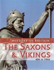 The Saxons & Vikings 406 to 1066 (History of Britain),Andrew Lan