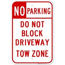 No Parking Sign Aluminum Sign 8x12 Do Not Block Driveway Tow Zone Metal
