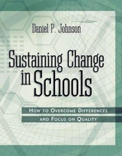 Sustaining Change in Schools: How t..., Johnson, Daniel