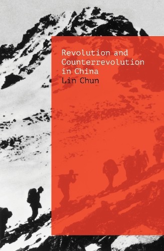 Revolution and Counterrevolution in China by Chun Lin - 9781788735636