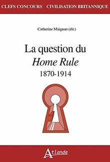 La question du Home Rule : 1870-1914 von Collectif | Buch | Zustand gut