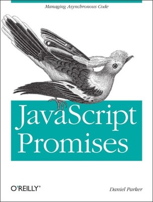 JavaScript with Promises by Daniel Parker 9781449373214 NEW Paperback