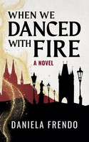 When We Danced With Fire Daniela Frendo Taschenbuch Englisch 2025 Daniela Frendo