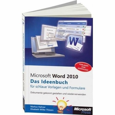 Microsoft Word 2010 - Das Ideenbuch für schlaue Vorlagen und Buch Microsoft