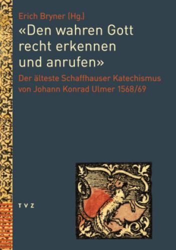 Thumbnail - den Wahren Gott Recht Erkennen Und Anrufen Der Älteste Schaffhauser