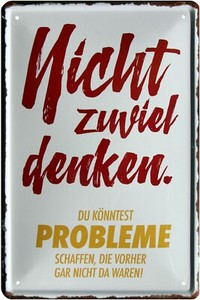Denke nicht zuviel nach sprüche