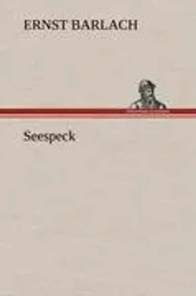 Ernst Barlach | Seespeck | Buch | Deutsch (2012) | 172 S. | Tredition Classics-image