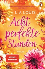 Lia Louis Veron Acht perfekte Stunden: Roman - Der Liebe (Paperback) (UK IMPORT)