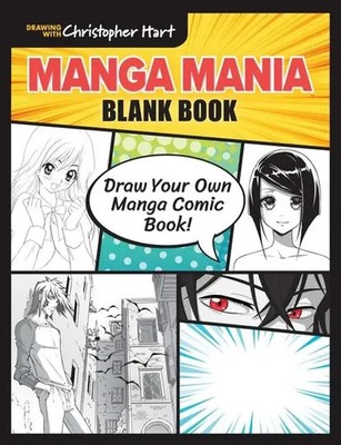 Manga Mania Blank Book | Draw Your Own Manga Comic Book! | Christopher Hart