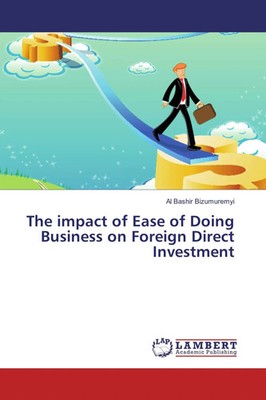 Al Bashir Bizumuremyi | The impact of Ease of Doing Business on Foreign...