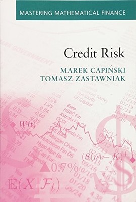 Credit Risk (Mastering Mathematical Finance) By Marek Capiń