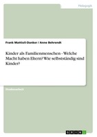 Kinder Als Familienmenschen - Welche Macht Haben Eltern? Wie SelbststäNdig...