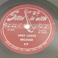 1949 R&B HERB LANCE 78 rpm SITTIN IN 519 BECAUSE E