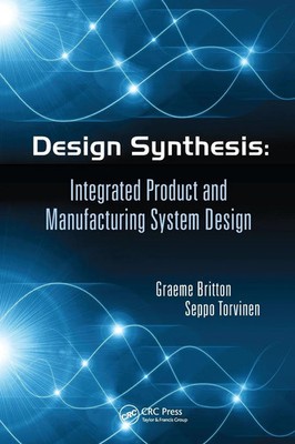 Design Synthesis Integrated Product and Manufacturing System Design Taschenbuch