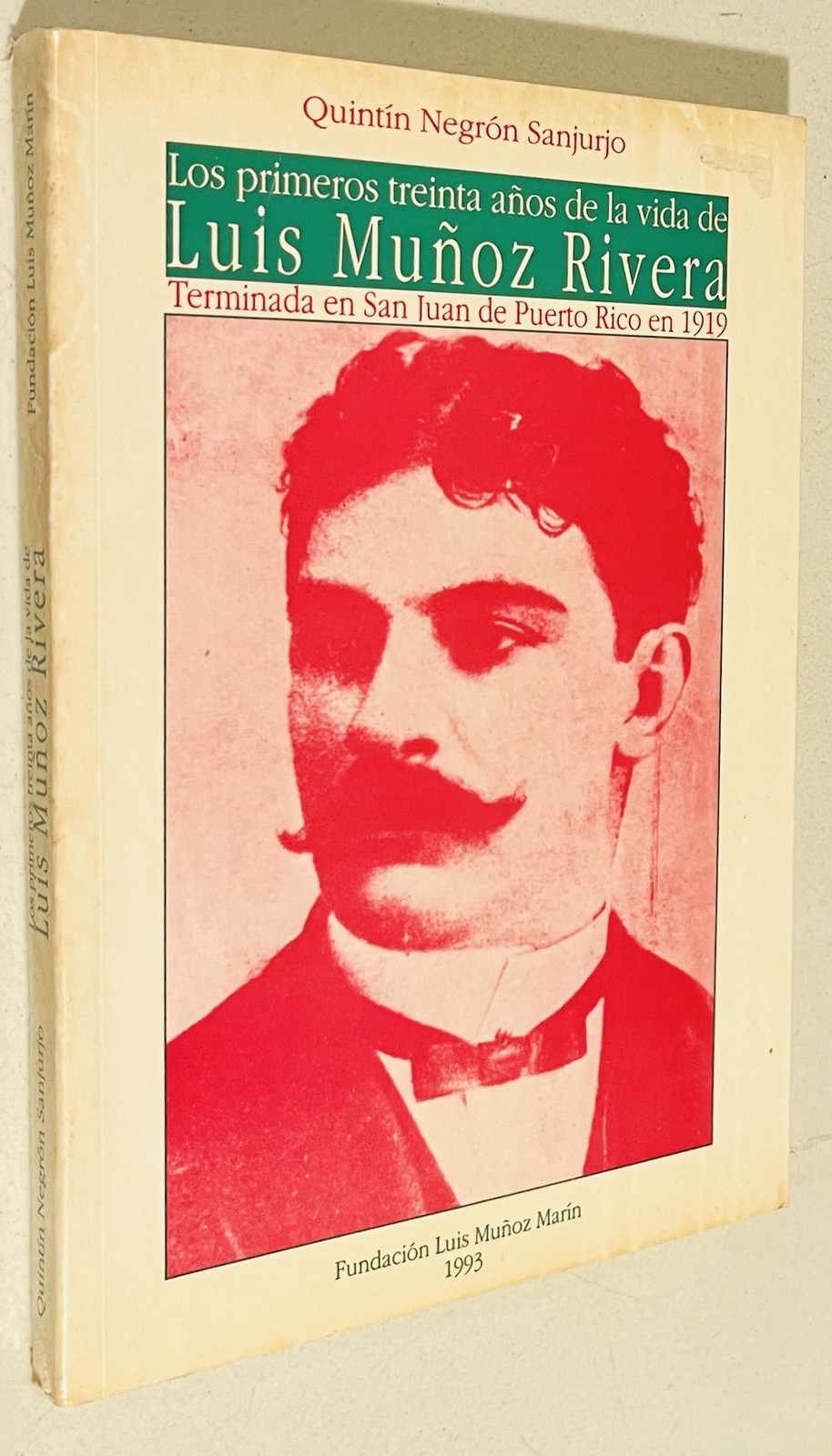 Los Primeros Treinta Anos de la Vida de Luis Munoz Rivera