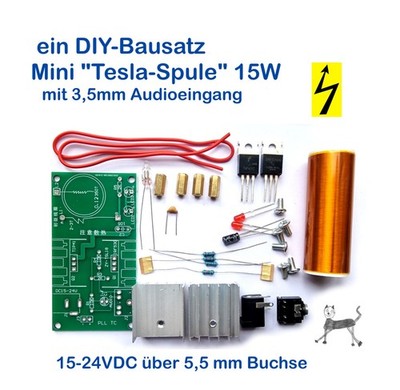 DIY-Bausatz - Mini ''Tesla-Spule'' 15-24 VDC / 2A / 15W für wiss. Demo-Experimente