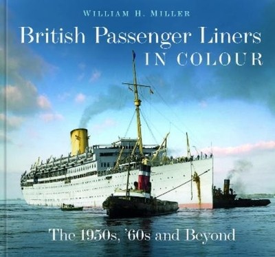William H. Miller British Passenger Liners in Colour (Gebundene Ausgabe)