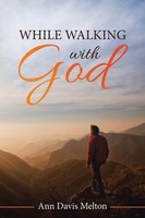Ann Davis Melton | While Walking With God | Taschenbuch | Englisch (2018)