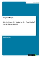 Die Stellung Der Juden In Der Gesellschaft Der FrüHen Neuzeit | Buch | 978334637