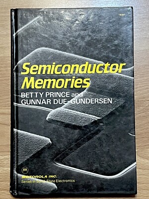 Semiconductor Memories By Motorola Hardcover Betty Prince Gunnar Due-Gundersen