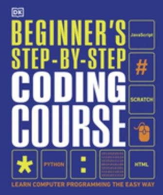 Beginner's Step-By-Step Coding Course : Learn Computer Programmin